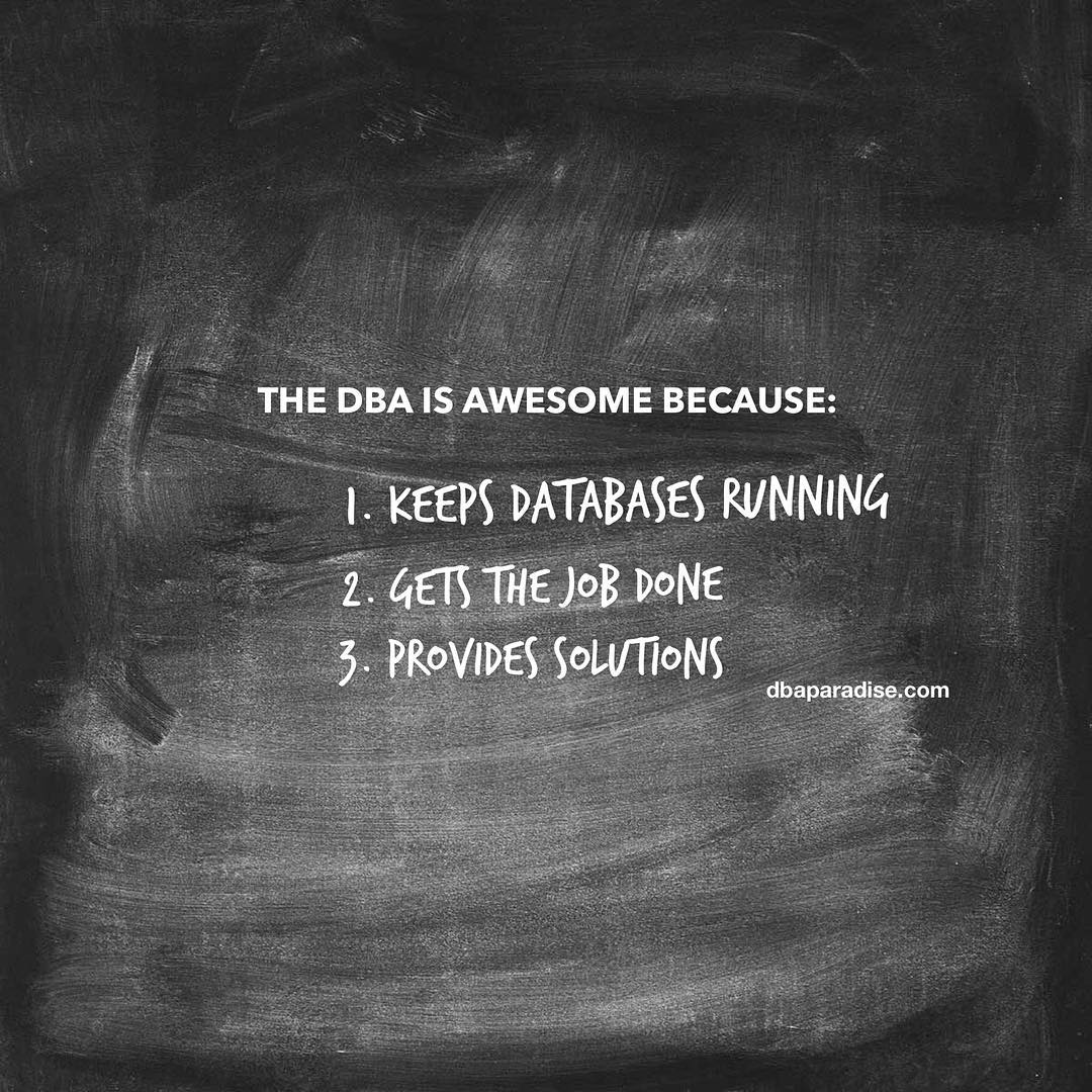 3 Reasons DBAs Are Awesome