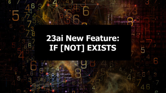 23ai New Feature: How To Use IF [NOT] EXISTS in DDL Statements